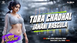 Tora Chadhal Jawani Rasgulla Dj Song Neelkamal Singh  Bhojpuri Dj Song  DJ ARUN Exclusive [upl. by Eislehc]