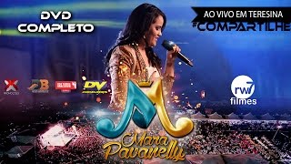 Mara Pavanelly  Ao Vivo em Teresina  DVD completo [upl. by Suollecram]