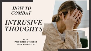 Conquer Intrusive Thoughts through Spiritual Guidance Join Prophetess Sharon Strattons Bible Study [upl. by Ibbor68]