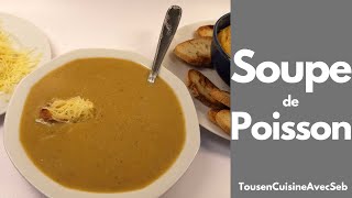 SOUPE de POISSON MAISON Tous en cuisine avec Seb [upl. by Ahsyt]