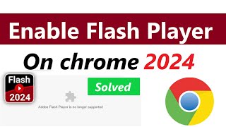 Flash Player for chrome 2024  How To Enable Adobe Flash Player On Chrome 2024  Flash player 2024 [upl. by Nirtak]