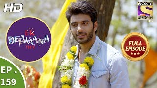 Ek Deewaana Tha  Ep 159  Full Episode  31st May 2018 [upl. by Adnopoz715]