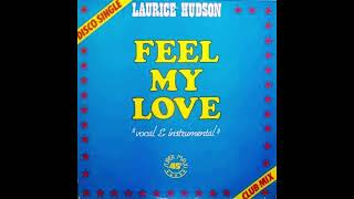 Laurice Hudson  Feel My Love [upl. by Desdamonna]