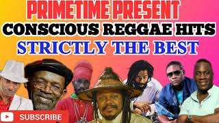 CONSCIOUS REGGAE HITS STRICTLY THE BEST PRIMETIME 1876 846 9734 [upl. by Enilec]