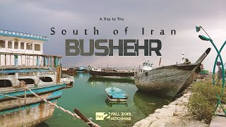 A Trip to The South of Iran  Part 2  Bushehr [upl. by Llertnahs]