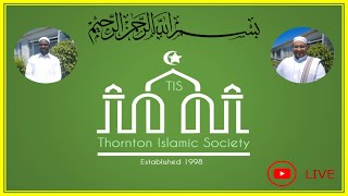 Thornton Islamic Society  06 September 2024  Jumuah Live  Rabi ul auwal [upl. by Lorianna]