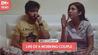 FilterCopy  Life Of A Working Couple  Ft Ayush Mehra and Barkha Singh [upl. by Einnahc]