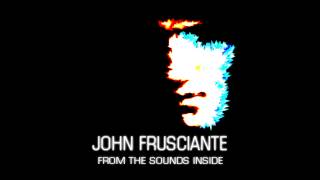 John Frusciante  From The Sounds Inside Full Album [upl. by Herzberg]