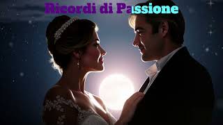 quotRicordi di Passionequot [upl. by Florette]