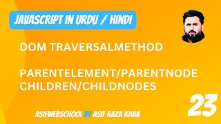 23 JavaScript DOM traversal  parentElement  parentNode  children  childNodes Method [upl. by Ammann]