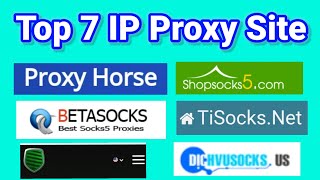 Top 7 IP Proxy Site  dichvusocksus  betasovks proxy  socks5 ip buy  Proxy Horse  IP website [upl. by Essy]