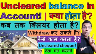 Uncleared balance in account  Bank account me uncleared balance Kya Hota Hai [upl. by Enajaras476]