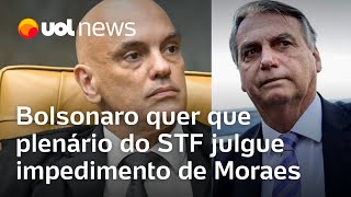 Bolsonaro recorre e quer que plenário do STF julgue impedimento de Moraes em caso de trama golpista [upl. by Yllak]