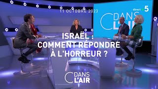 Israël  comment répondre à lhorreur  cdanslair 11102023 [upl. by Kcirddahc]