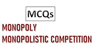 MCQs on Monopoly Monopolistic competition [upl. by Reba]