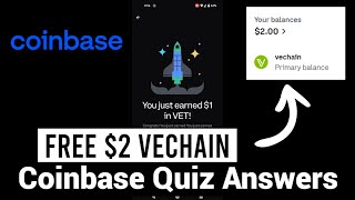 Earn Free 2 vechain Crypto  VET Coinbase Quiz Answers [upl. by Rubia]