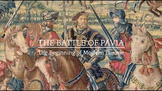 The Battle of Pavia The Beginning of Modern Europe [upl. by Anaeda]