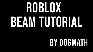 roblox beam tutorial in around 10 minutes [upl. by Aimerej]