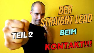 Schritt 6 Der Jeet Kune Do Straight Lead beim Kontakt und das Zurückziehen der Hand Teil 2 [upl. by Ailey]