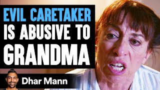 EVIL CARETAKER Abuses GRANDMA What Happens Is Shocking  Dhar Mann [upl. by Etteniotnna]