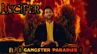 Lucifer  Gangster Paradise [upl. by Hillinck]