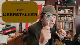 The Game is Afoot a History of the Deerstalker [upl. by Anayk737]