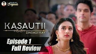 Kasautii Zindagii Kay  Episode 1 Review  Kasautii Zindagii Kay  First Episode Review [upl. by Steffen]