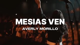 Mesías Ven  Averly Morillo LetraLyrics [upl. by Lais20]