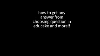 how to get any answer from choosing question in educake and more [upl. by Kimball928]