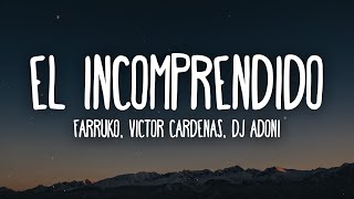 Farruko  El Incomprendido ft Victor Cardenas amp Dj Adoni [upl. by Idmann]