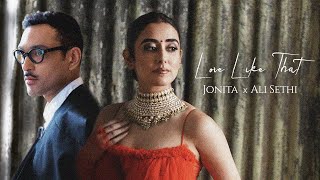 Love Like That Official Video Jonita  Ali Sethi [upl. by Arihsay968]