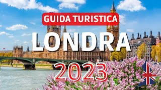 Cosa visitare a Londra  2023  GUIDA COMPLETA [upl. by Tiat]