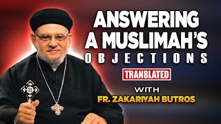 Fr Zakaria Botros Answering a Muslimah’s Objections [upl. by Ever]