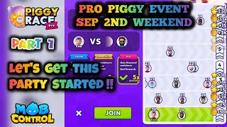 🐷 PART 1 🐷 Lets get this party started  PRO PIGGY Event  September 2nd weekend  Mob Control [upl. by Ahsile]