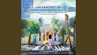 Lim Fantasy of Companionship Suite for Piano Flute and Strings Octet Act III Transition to [upl. by Enyak428]