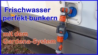 Wohnmobil Frischwasser  Trinkwasser tanken bunkern Mit dem Gardena  System mit Wasserzähler [upl. by Gant]