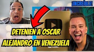 ¡Youtuber venezolano Oscar Alejandro DETENIDO en Venezuela ¿Qué pasó [upl. by Camus470]