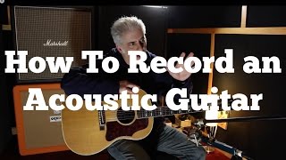 How To Record Acoustic Guitar Mic Placement EQ and Compression [upl. by Ilecara]