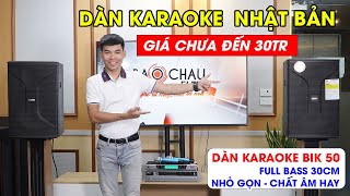 Dàn Karaoke Nhật BIK Giá Chưa Đến 30tr  Mua Ngay Kẻo Hết  Số Lượng có hạn [upl. by Neltiak]