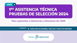 🔴Vivo  1ra Asistencia Técnica de Pruebas de Selección para Directorases de CENS 2024  DEJAYAM [upl. by Mayap]