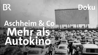 Geschichten aus dem Münchner Land Mehr als Autokino  In der Mitte  Heimat  Doku  BR [upl. by Enetsirk]