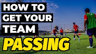 How to get your team to PASS the Ball more  Soccer Coaching Guide [upl. by Niel650]