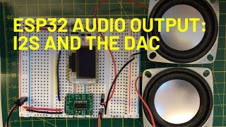 ESP32 Audio I2S amp BuiltIn DACs Explained [upl. by Behn]