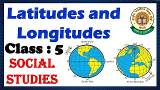 Latitudes amp Longitudes  CBSE  Class 5 Social Studies Our Earth amp the Globe [upl. by Theta]