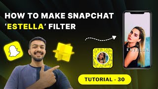 Snapchat  Estella  Filter  Lens Studio Tutorial  30 [upl. by Eiramanna852]