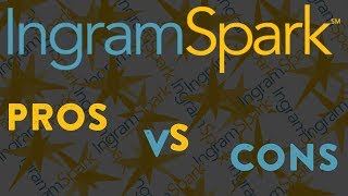 Pros and Cons of IngramSpark  SelfPublishing Tips and Tricks [upl. by Lipman]