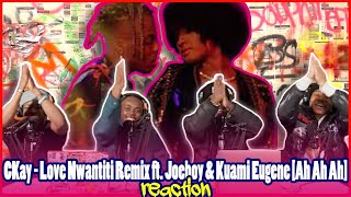 CKay  Love Nwantiti Remix ft Joeboy amp Kuami Eugene Ah Ah Ah Official Video  Reaction [upl. by Raskin]