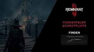 Remnant 2  Funkenfeuer SchrotflinteSparkfire Shotgun  Waffe finden  schnell amp einfach DLC1 [upl. by Desma364]