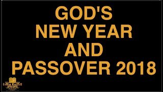 Gods New Year and Passover 2018 [upl. by Dane317]