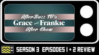 Grace amp Frankie Season 3 Episodes 1 amp 2 Review w Baron Vaughn  AfterBuzz TV [upl. by Vivl]